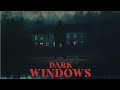 Dark Windows 2023 Horror Thriller Trailer With Annie Hamilton 