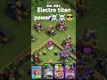 ELECTRO TITAN POWER#coc #gaming #clashofclans #shorts