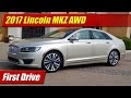 2017 Lincoln MKZ AWD: First Drive