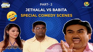 Jethalal Vs Babita Special! I Part 2 I Comedy Scenes | Taarak Mehta Ka Ooltah Chashmah | तारक मेहता