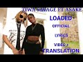 ASAKE FT TIWA SAVAGE LOADED OFFICIAL LYRICS   TRANSLATION VIDEO