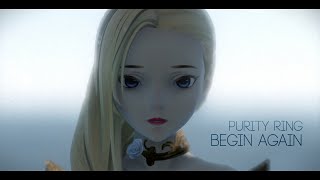[MMDxOC] Purity Ring - Begin Again