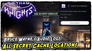 All Secret Cache Location Gotham Knights Bruce Wayne's Audio Logs