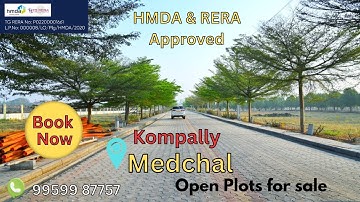 HMDA & RERA Approved Open Plots for Sale @ Kompally Medchal | Hyderabad Real Estate Investment 2025