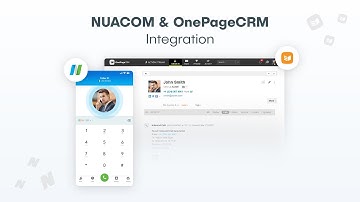 NUACOM and OnePageCRM Integration - Boost your agent productivity