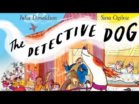 The Detective Dog by Julia Donaldson. Children's story audiobook, kids read-aloud.