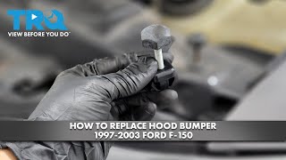 How to Replace Hood Bumper 1997-2003 Ford F-150