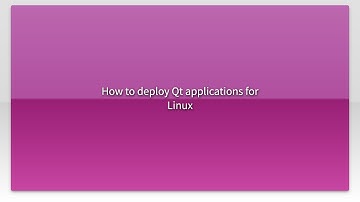 How to deploy Qt applications for Linux