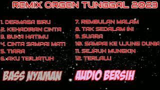 REMIX ORGEN LAMPUNG FULL ALBUM DERMAGA BIRU VIRAL COVER CHANDRA SEVEN FULL BASS