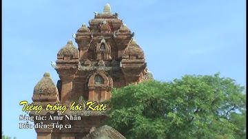 Nhạc chăm - Tiếng Trống Hội KaTê - st: Amư Nhân