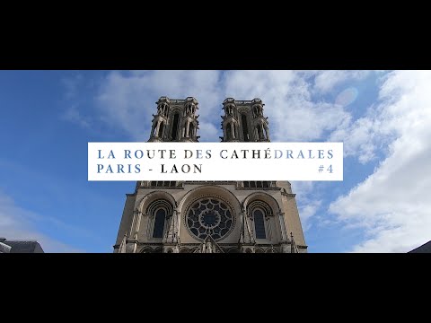 La route des cathédrales #4 - Paris/Laon