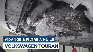 Combien de litres d'huile pour la vidange de ma Volkswagen Touran ?