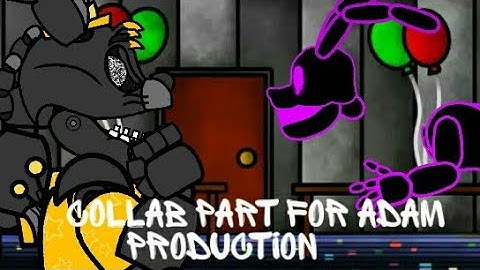(dc2/fnaf/collab) Collab part for adam production (the electric mind collab)