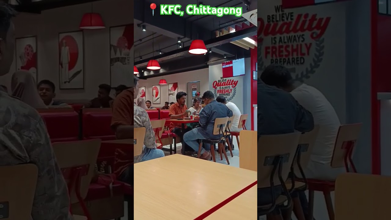 Indoor of Kfc Chittagong branch(Jamalkhan)..