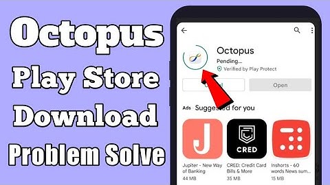 Octopus app play store not download problem solve