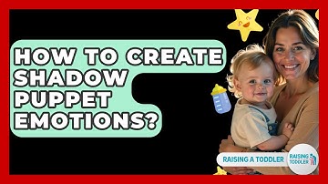 How To Create Shadow Puppet Emotions? - Raising A Toddler