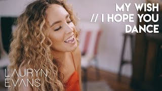 My Wish / I Hope You Dance (for Graduation) | Lauryn Evans