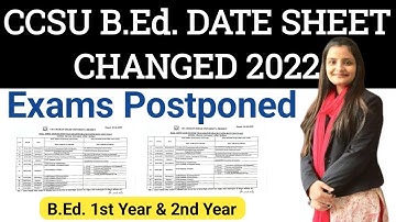 CCSU B.ED. NEW DATESHEET || EXAMS POSTPONED 1st & 2nd Year ✌