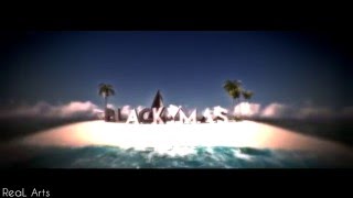 ✖ Blackymas ✖ Intro ✖ by ReaL ✖