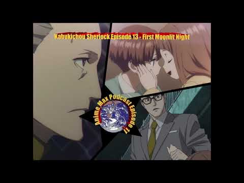 Download Anime Max Podcast Episode 11 Kabukichou Sherlock Episode 13 Free Wallpaper Anime Max Podcast Episode 11 Kabukichou Sherlock Episode 13 For Android Free