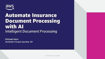 Automate Insurance Document Processing with AWS AI- AWS Online Tech Talks