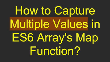 How to Capture Multiple Values in ES6 Array