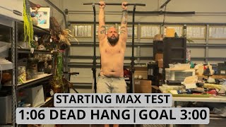 Starting Max Test - Dead Hang (1:06)
