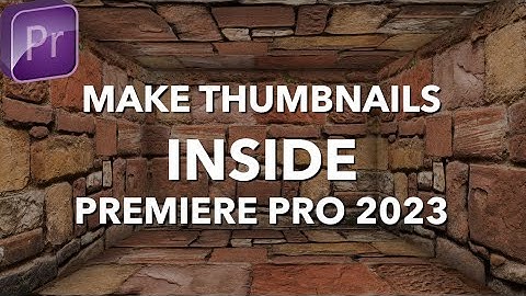 How To Create & Export Thumbnails in Premiere Pro 2024