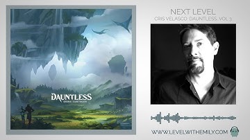 NEXT LEVEL: Cris Velasco (Dauntless, Vol. 3)