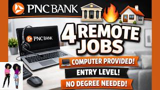 🏦🔥🏠4 Remote Jobs With PNC Bank (Equipment Provided + Entry Level Friendly)