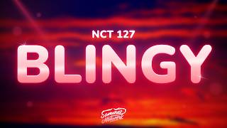 NCT 127 - Blingy (Lyrics)
