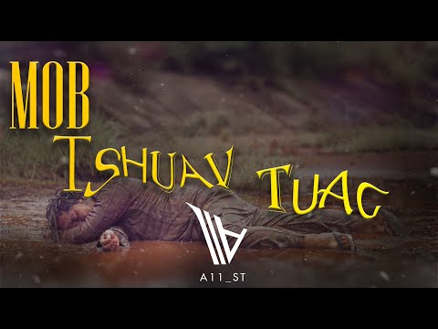 Mob tshuav tuag - A11_ST  (OFFICIAL MV)