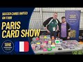 Paris card show vlog  soccer cards united on tour  growing the hobby in paris france