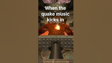WHEN THE QUAKE MUSIC KICKS IN