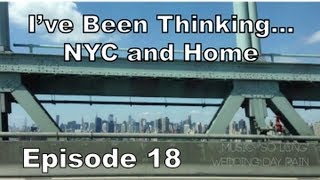 Ive Been Thinking... NYC and Home - KelsNotChelsNOTLIVE ep 18