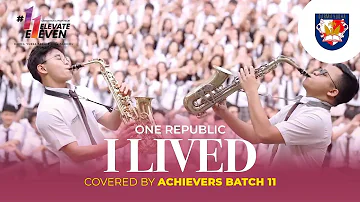 ACHIEVERS BATCH 11 - I LIVED BY ONE REPUBLIC