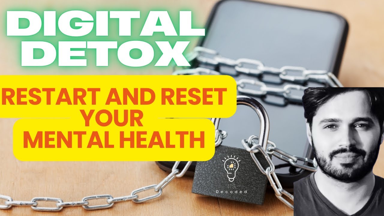 Digital Detox - A roadmap to take control of your Mental Health - 30 ...