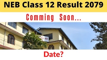 NEB Class 12 Result Latest Update | Class 12 Result 2079 News | NEB Grade 12 Exam Result 2079