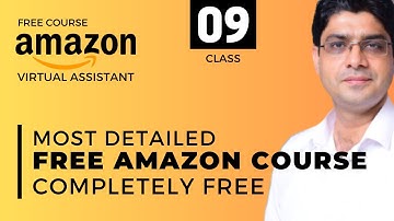 Amazon Virtual Assistant Full Course Free Lecture 09 of 49 | Atif Nazeer | eCommerce By The Leaders
