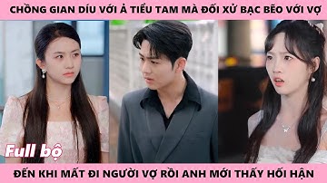 C Tổng Tài Hối Hận Vì Bỏ Vợ Để Cầu Hôn Bạch Nguyệt Quang, Đến Khi Mất Cô Rồi Mới Biết Trân Trọng