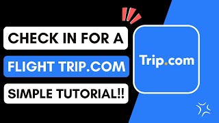 How To Check In For A Flight Trip.com