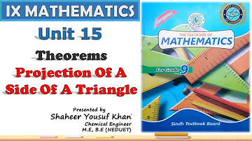 Chapter 15 || Projection of a Side of a Triangle - Theorems || Class 9 Math | Sindh Board | by ykSir