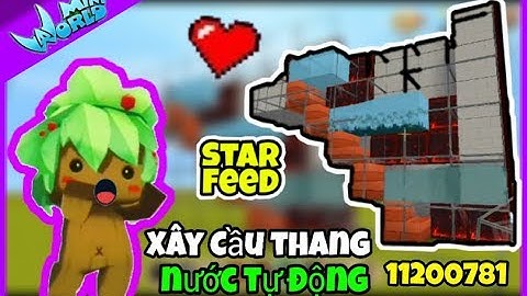 Mini World hướng dẫn cách xây Cầu thang tự động