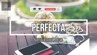 Perfecta - Mesio, Matias Juarez (Letra/Lyrics HD) 2022