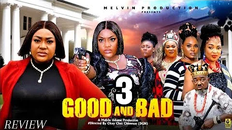 GOOD and BAD (SEASON 3) - LIZZYGOLD ONUWAJE, MANDY EZEH, KIZ MARY OKOLO, NOLLYWOOD MOVIE REVIEW 