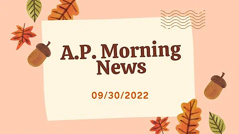 A.P. Morning News ll September 30, 2022