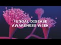 Fungal Disease Awareness Week