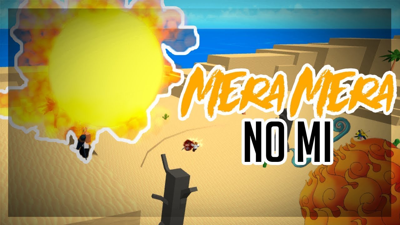 Mera Mera No Mi One Piece Millenium Roblox Youtube - roblox mera devil fruit showcase one piece millenium youtube