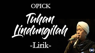 Opick- Tuhan Lindungilah - Lirik