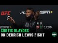 Curtis Blaydes: 'I don’t think you associate Derrick Lewis and cardio together'